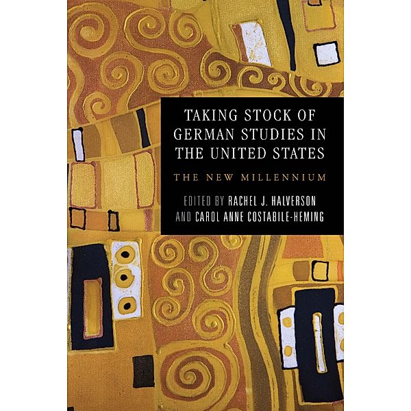 Taking Stock of German Studies in the United States / Studies in German Literature Linguistics and Culture Bd.167