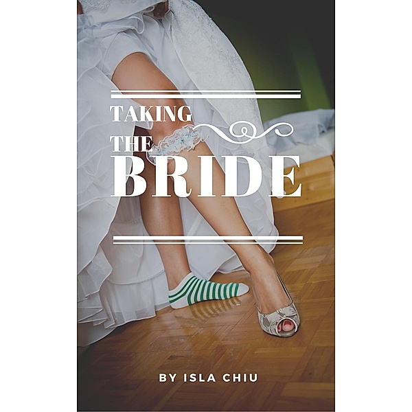 Taking the Bride, Isla Chiu