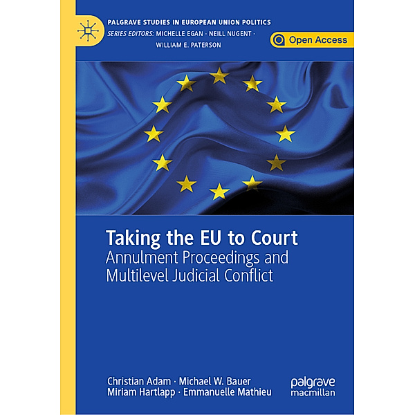 Taking the EU to Court, Christian Adam, Michael W. Bauer, Miriam Hartlapp, Emmanuelle Mathieu