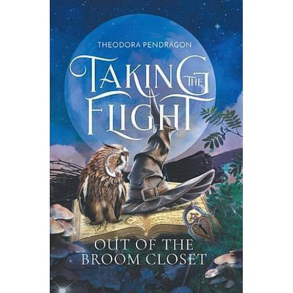 Taking the Flight Out of the Broom Closet, Theodora Pendragon