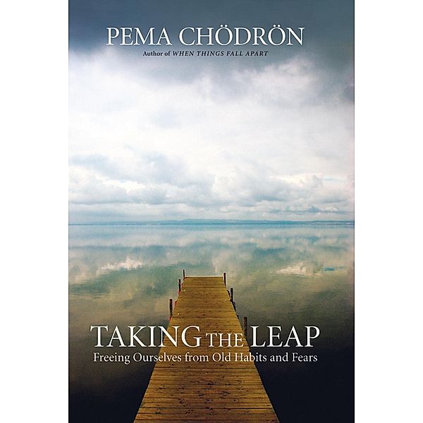 Taking the Leap, Pema Chodron