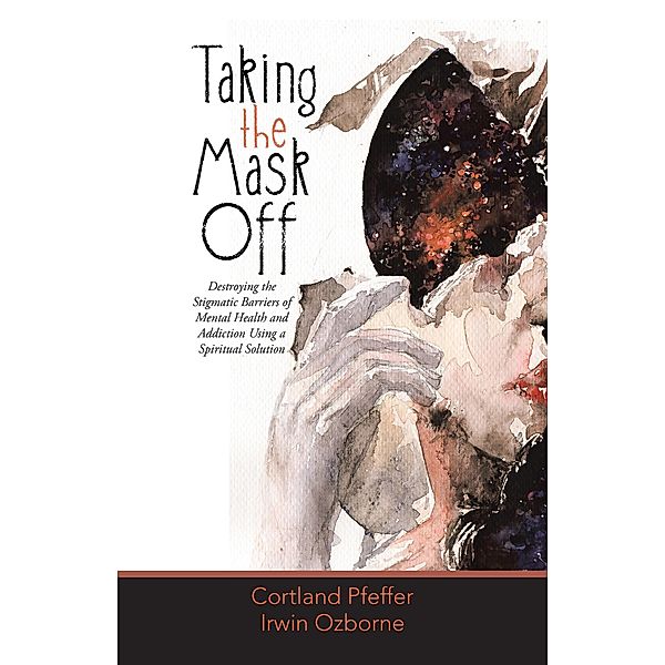 Taking the Mask Off, Irwin Ozborne, Cortland Pfeffer