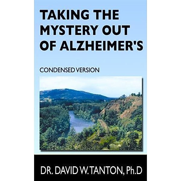 Taking the Mystery Out of Alzheimer's, Dr. David Tanton Ph. D