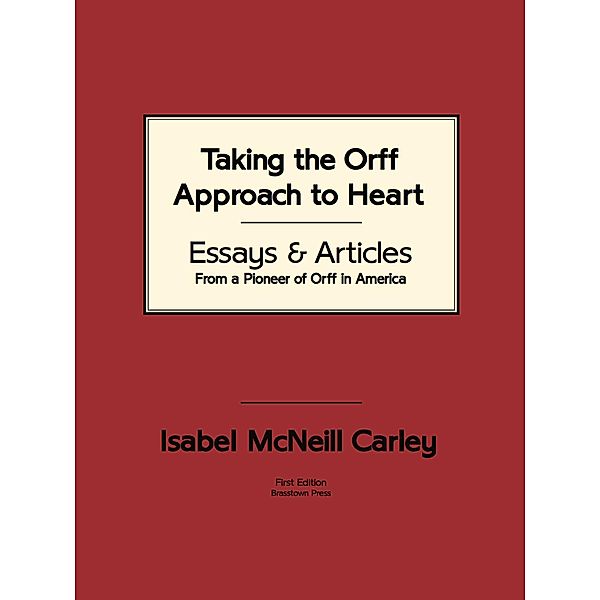 Taking the Orff Approach to Heart, Isabel McNeill Carley