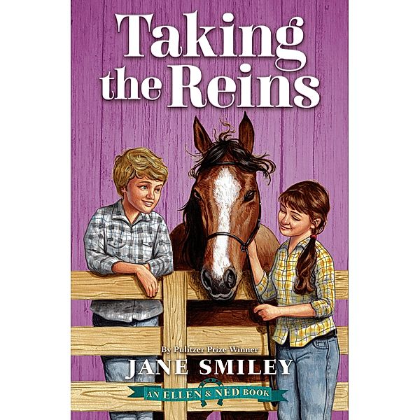 Taking the Reins (An Ellen & Ned Book) / An Ellen & Ned Book Bd.3, Jane Smiley