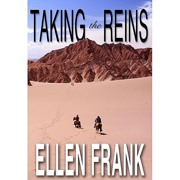 Taking the Reins: One Woman's Journey with MS / Ellen Frank, Ellen Frank