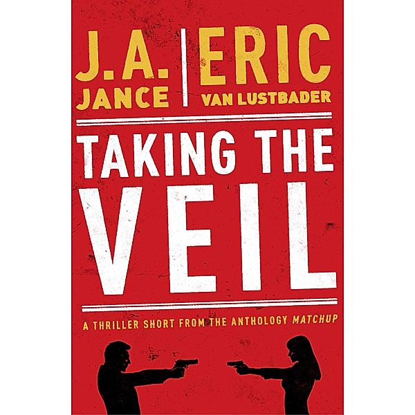 Taking the Veil, J. A. Jance, Eric Van Lustbader