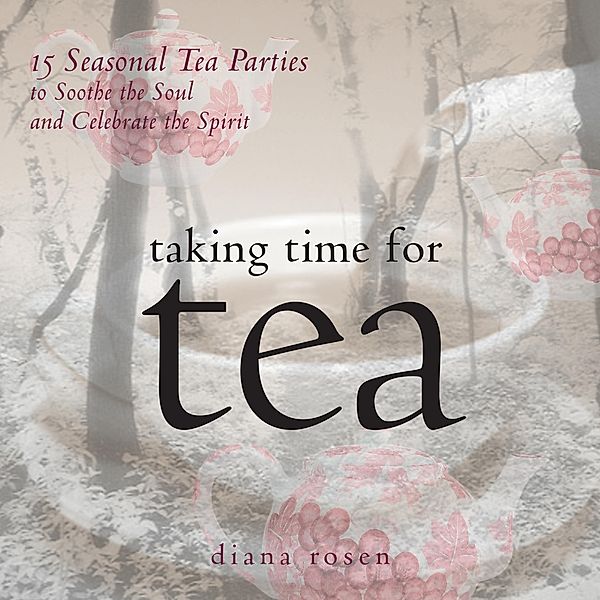Taking Time for Tea, Diana Rosen