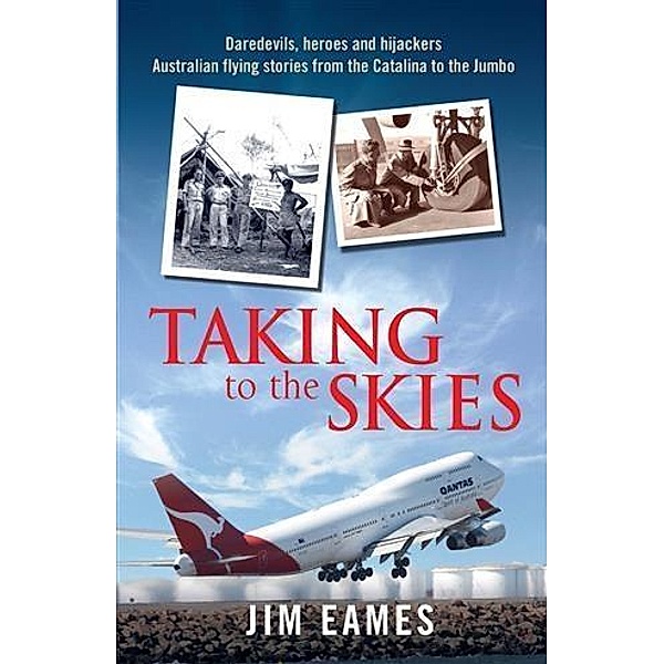 Taking to the Skies, Jim Eames