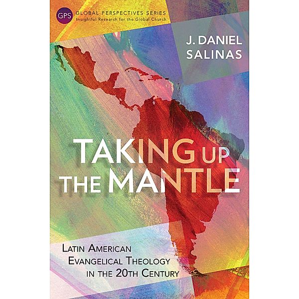 Taking Up the Mantle / Global Perspectives Series, J. Daniel Salinas