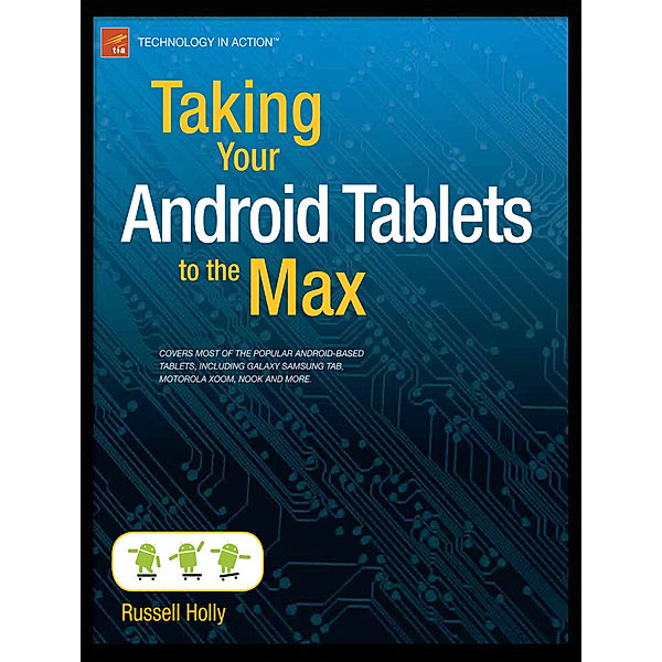 Taking Your Android Tablets to the Max, Russell Holly