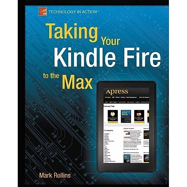 Taking Your Kindle Fire to the Max, Mark Rollins