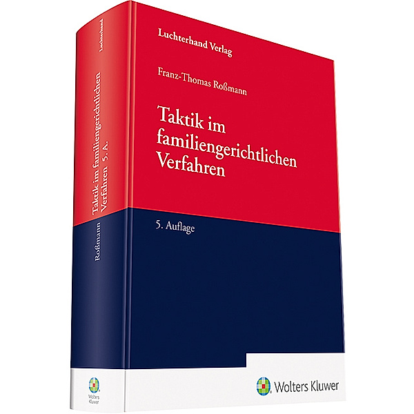 Taktik im familiengerichtlichen Verfahren, Franz-Thomas Rossmann