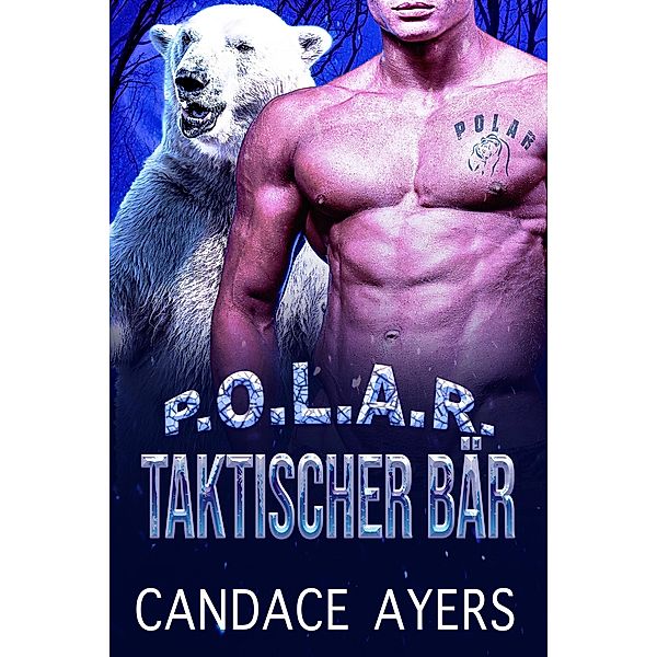 Taktischer Bär (POLAR, #5) / POLAR, Candace Ayers