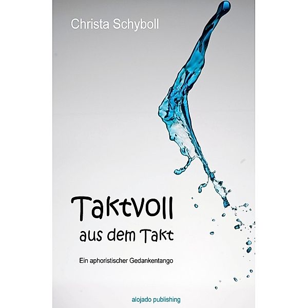 Taktvoll aus dem Takt, Christa Schyboll