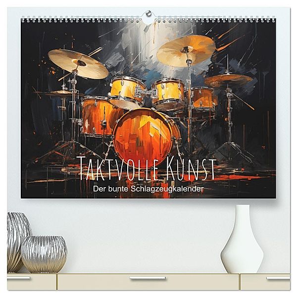 Taktvolle Kunst: Der bunte Schlagzeugkalender (hochwertiger Premium Wandkalender 2025 DIN A2 quer), Kunstdruck in Hochglanz, Calvendo, artefacti