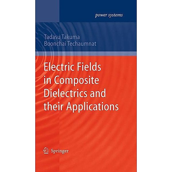 Takuma, T: Electric Fields in Composite Dielectrics, Tadasu Takuma, Boonchai Techaumnat