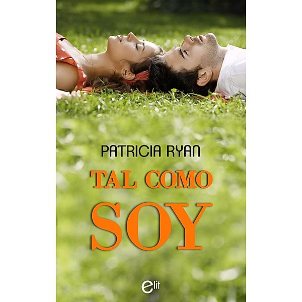 Tal como soy / eLit, Patricia Ryan