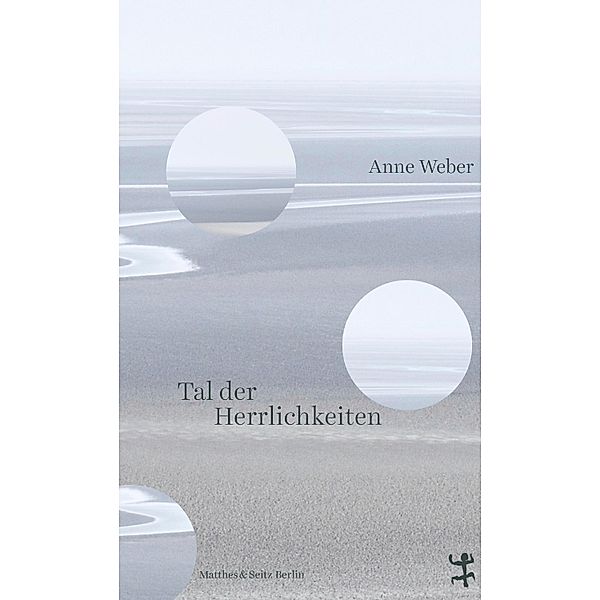 Tal der Herrlichkeiten, Anne Weber