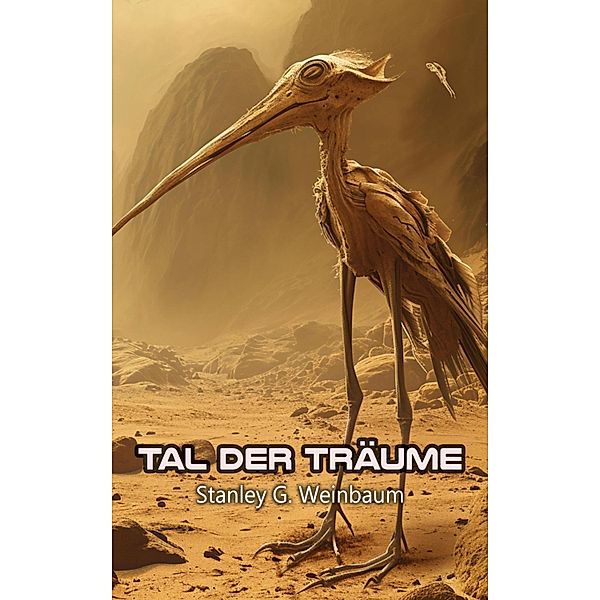 Tal der Träume, Stanley G. Weinbaum