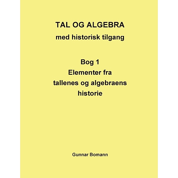 Tal og Algebra med historisk tilgang, Gunnar Bomann