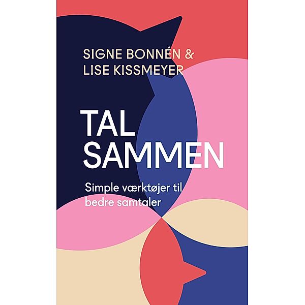 Tal sammen, Signe Bonnén, Lise Kissmeyer