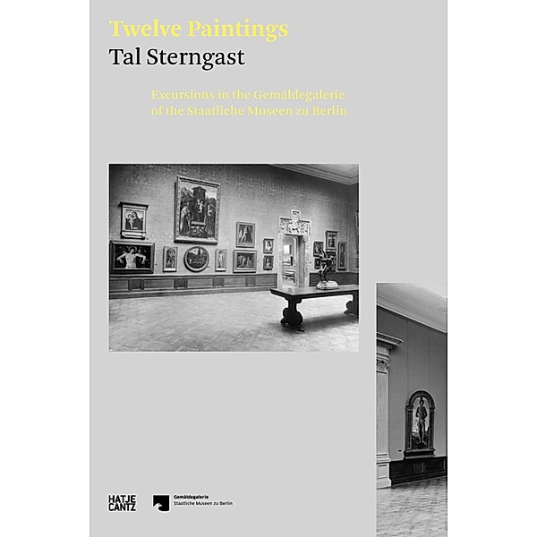 Tal Sterngast. Twelve Paintings, Michael Eissenhauer, Tal Sterngast