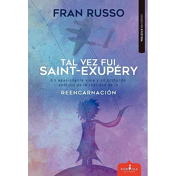 Tal vez fue Saint Exupéry, Fran Russo