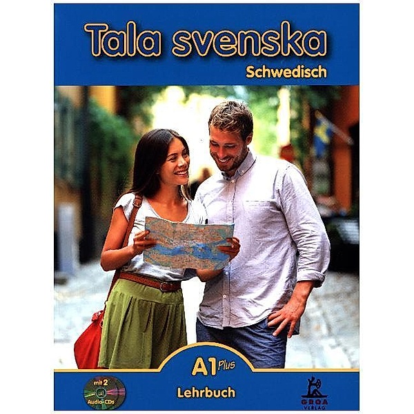 Tala svenska Schwedisch A1 Plus, Lehrbuch m. 2 Audio-CDs, Erbrou Olga Guttke