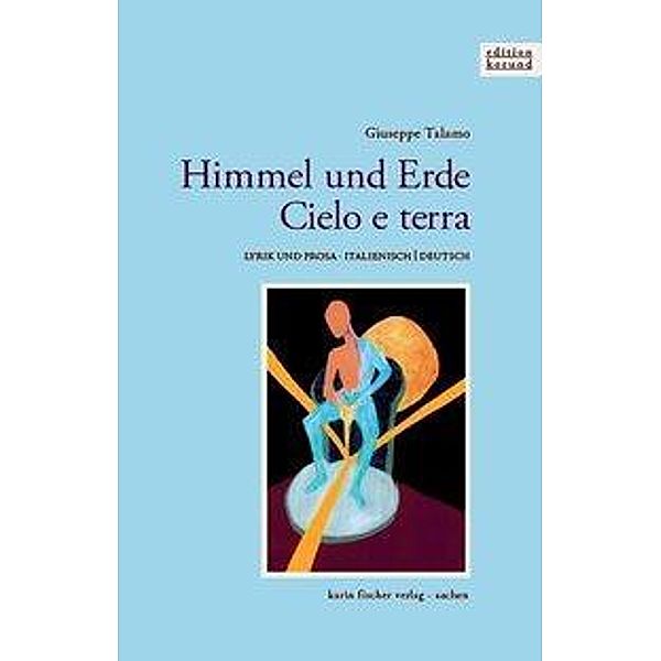 Talamo, G: Himmel und Erde · Cielo e terra, Giuseppe Talamo