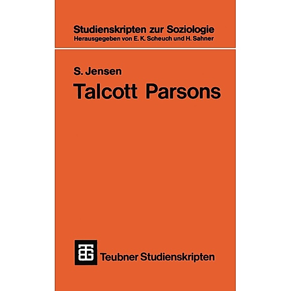 Talcott Parsons / Teubner Studienskripten zur Soziologie Bd.48
