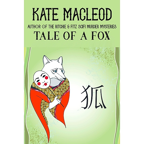 Tale of a Fox, Kate Macleod