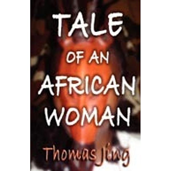 Tale of an African Woman, Thomas Jing