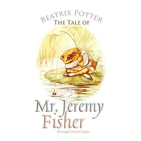 Tale of Mr. Jeremy Fisher, Beatrix Potter