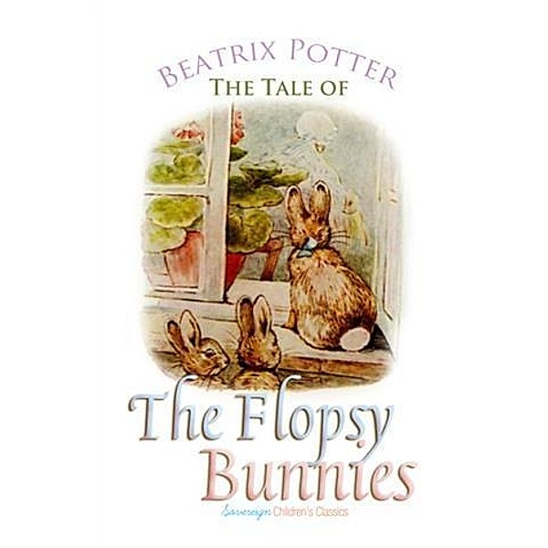 Tale of the Flopsy Bunnies, Beatrix Potter
