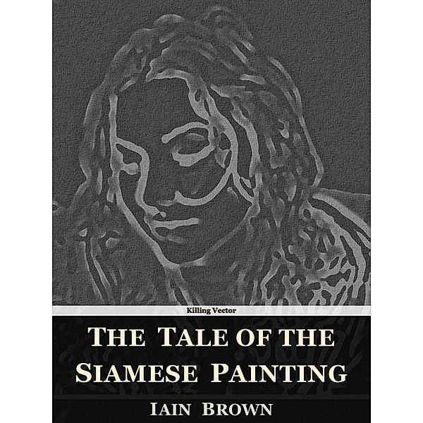 Tale of the Siamese Painting / Iain Brown, Iain Brown