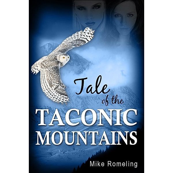 Tale of the Taconic Mountains / eBookIt.com, Mike M. D. Romeling