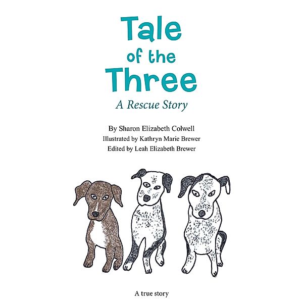 Tale of the Three, Sharon Elizabeth Colwell