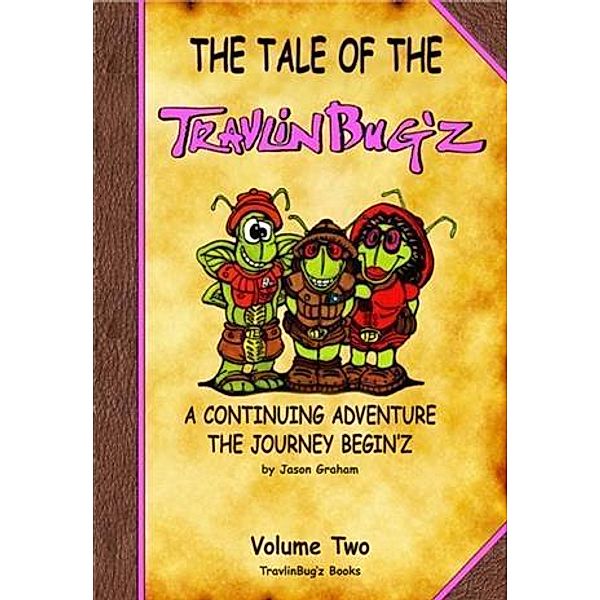 Tale of the TravlinBug'z Volume Two, Jason Graham