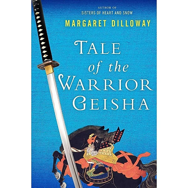 Tale of the Warrior Geisha, Margaret Dilloway