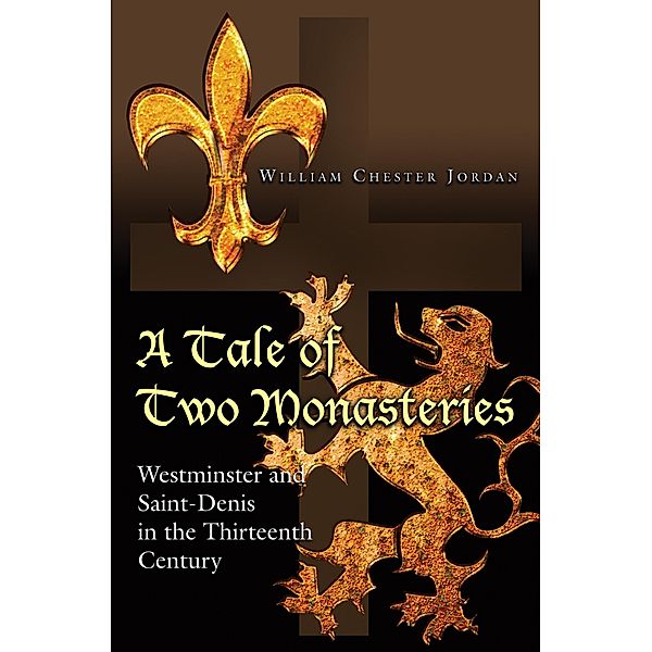 Tale of Two Monasteries, William Chester Jordan