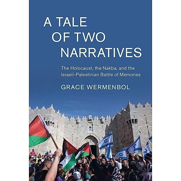 Tale of Two Narratives / Cambridge Middle East Studies, Grace Wermenbol