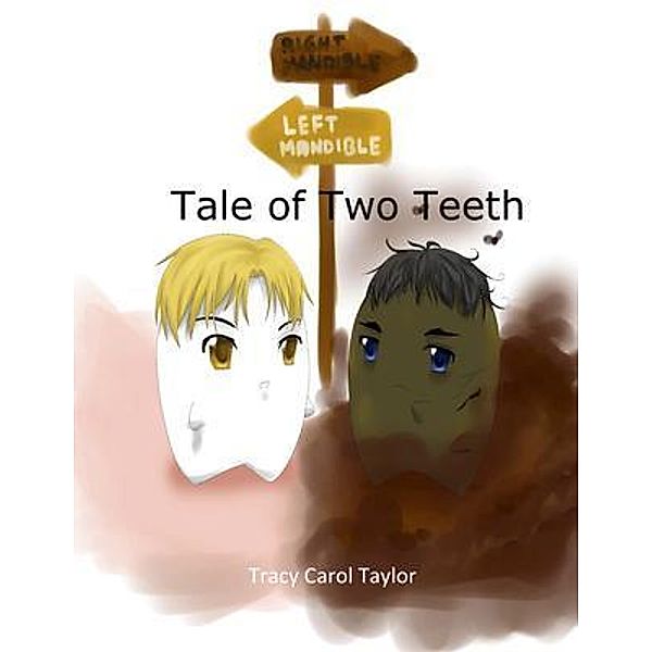 Tale of Two Teeth, Tracy Carol Taylor, Tbd