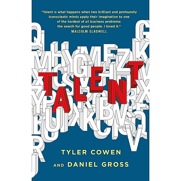 Talent, Tyler Cowen, Daniel Gross