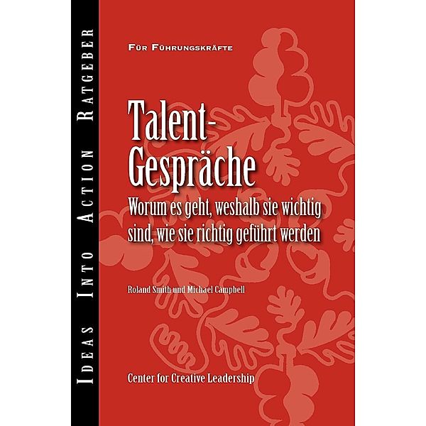 Talent Conversation: What They Are, Why They're Crucial, and How to Do Them Right (German), Roland Smith, Michael Campbell