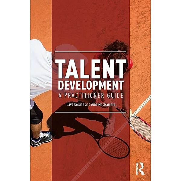 Talent Development, Dave Collins, Aine MacNamara