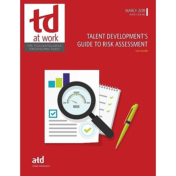 Talent Development's Guide to Risk Assessment, Lori Gravelle