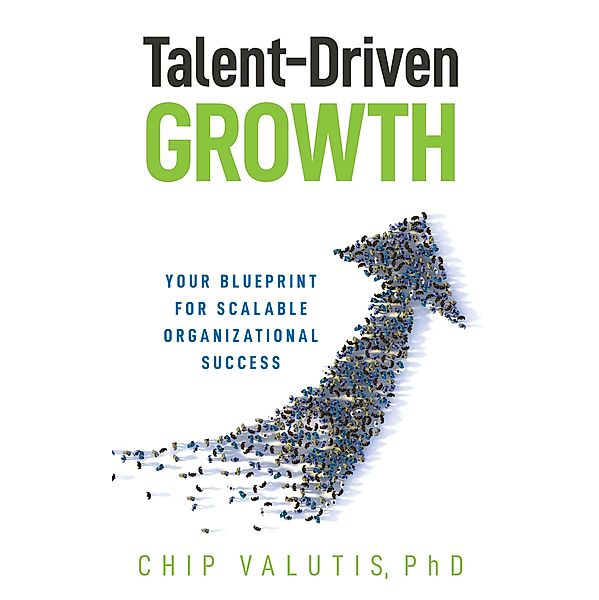 Talent-Driven Growth, Chip Valutis