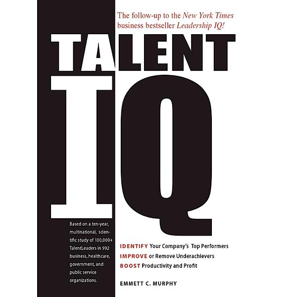 Talent IQ, Emmett C Murphy