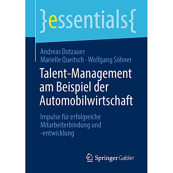 Talent-Management am Beispiel der Automobilwirtschaft, Andreas Dotzauer, Marielle Queitsch, Wolfgang Söhner